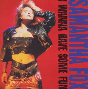 I Wanna Have Some Fun - Samantha Fox - Musik - CHERRY RED RECORDS - 5013929430686 - 23. juli 2012