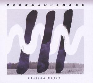 Cover for Zebra And Snake · Healing Music (CD) [Digipak] (2020)