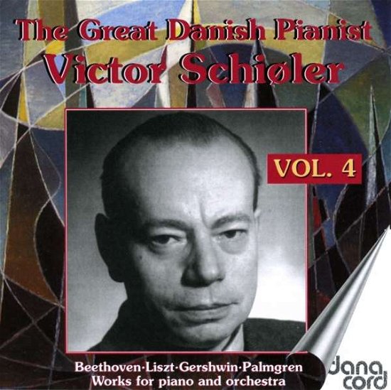 Cover for Victor Schioler · The Great Danish Pianist Victor Schioler. Vol. 4 (CD) (2020)