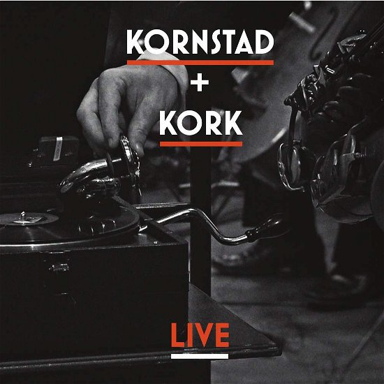 Cover for Kornstad, Hakon &amp; Kork · Live (CD) (2018)