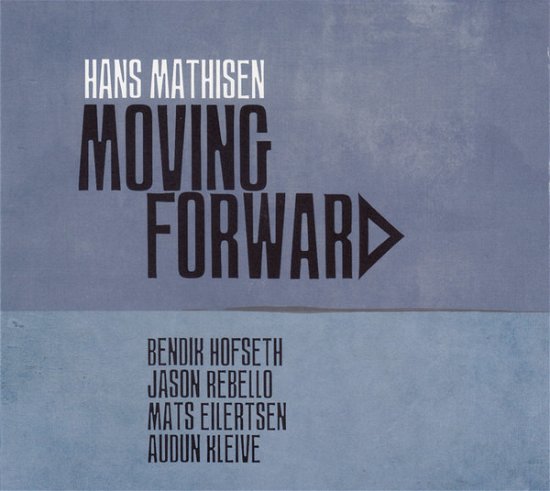 Moving Forward - Mathisen Hans - Musikk - Curling Legs - 7042880191686 - 12. april 2019