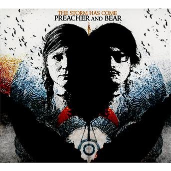 Cover for Preacher &amp; Bear · Storm Has Come (CD) (2014)