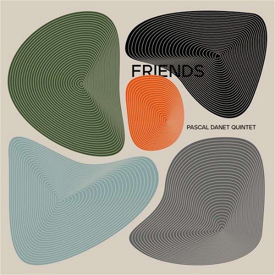 Pascal -Quintet- Danet · Friends (CD) (2021)