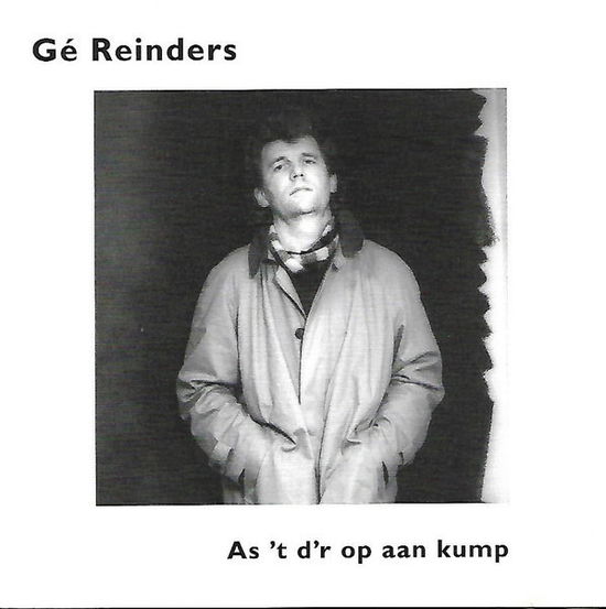 Ge Reinders - As 't D'r Op Aan Kump - Ge Reinders - Muziek - FENNEK - 8715641000686 - 11 oktober 2012