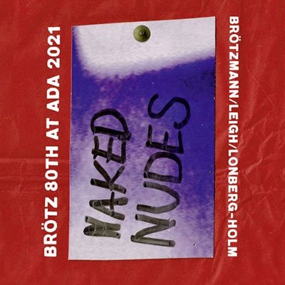 Naked Nudes - Peter Brotzmann - Musik - TROST - 9120036683686 - 17 mars 2023