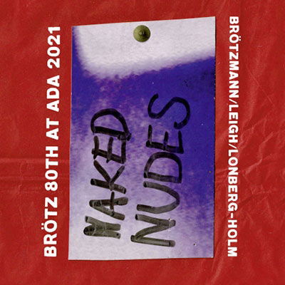 Naked Nudes - Peter Brotzmann - Muziek - TROST - 9120036683686 - 17 maart 2023