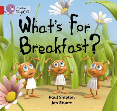 Cover for Paul Shipton · What’s For Breakfast?: Band 02b/Red B - Collins Big Cat (Taschenbuch) (2006)