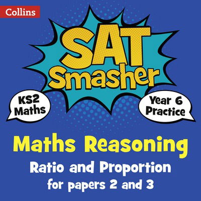 Cover for Collins KS2 · Year 6 Maths Reasoning - Ratio and Proportion for papers 2 and 3: For the 2020 Tests - Collins KS2 SATs Smashers (Paperback Book) (2017)