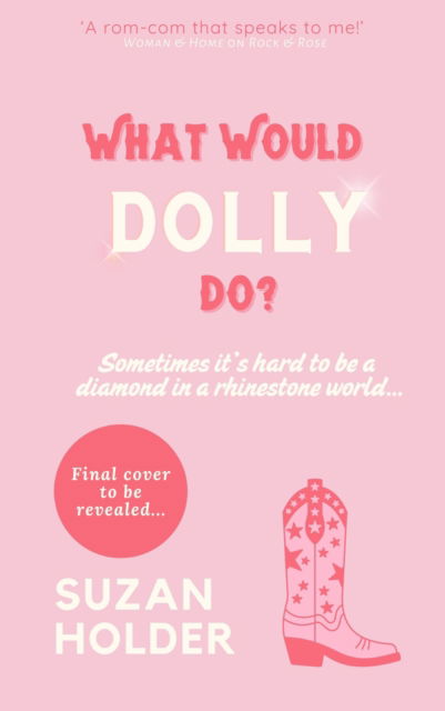 Cover for Suzan Holder · What Would Dolly Do?: Sometimes it’s Hard to be a Diamond in a Rhinestone World… (Paperback Book) (2025)