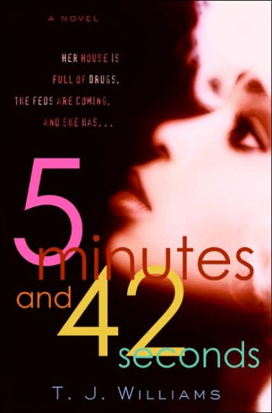5 Minutes And 42 Seconds - T.J. Williams - Books - Amistad Press - 9780060837686 - May 30, 2006