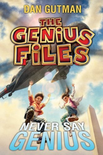 Cover for Dan Gutman · The Genius Files #2: Never Say Genius (Hardcover bog) (2012)