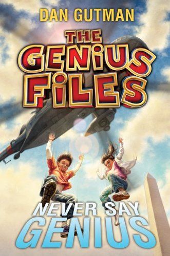 Cover for Dan Gutman · The Genius Files #2: Never Say Genius (Hardcover Book) (2012)