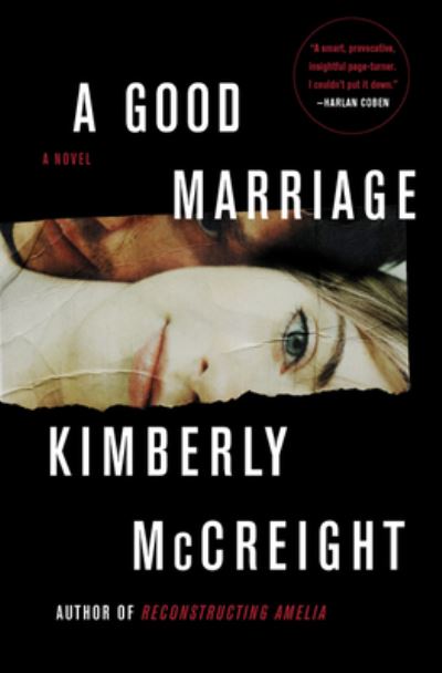 Cover for Kimberly McCreight · A Good Marriage: A Novel (Hardcover Book) (2020)