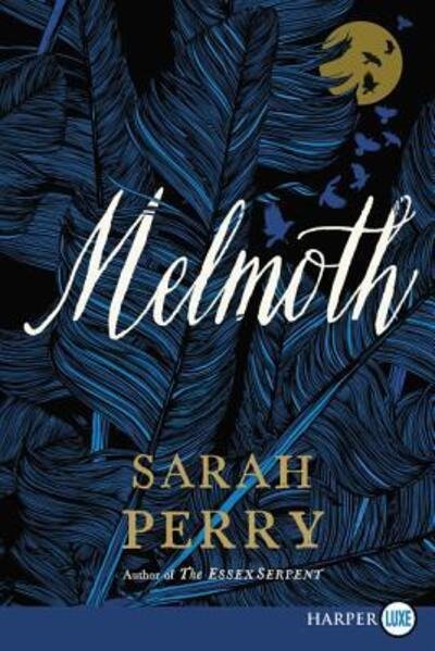 Cover for Sarah Perry · Melmoth a novel (Buch) [First HarperLuxe edition. edition] (2018)