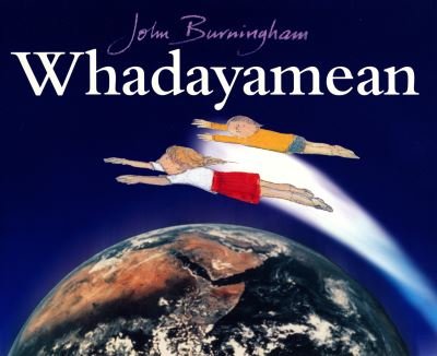 Cover for John Burningham · Whadayamean (Paperback Book) (2000)