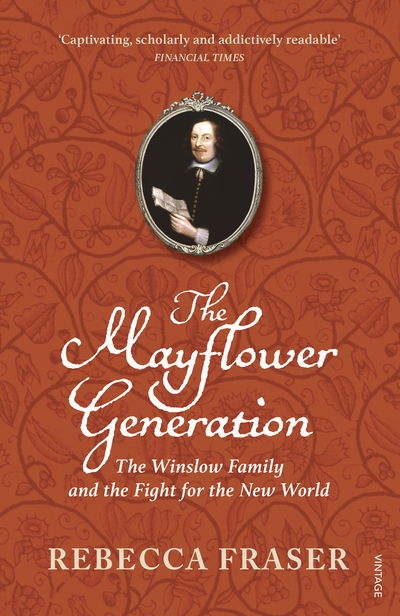 Cover for Rebecca Fraser · The Mayflower Generation: The Winslow Family and the Fight for the New World (Taschenbuch) (2018)