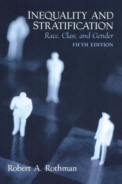 Cover for Robert A. Rothman · Inequality and Stratification: Race, Class, and Gender (Paperback Book) (2004)