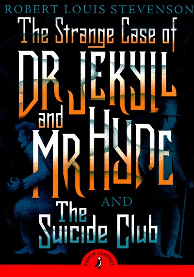 Cover for Robert Louis Stevenson · The Strange Case of Dr Jekyll And Mr Hyde &amp; the Suicide Club (Taschenbuch) (2015)