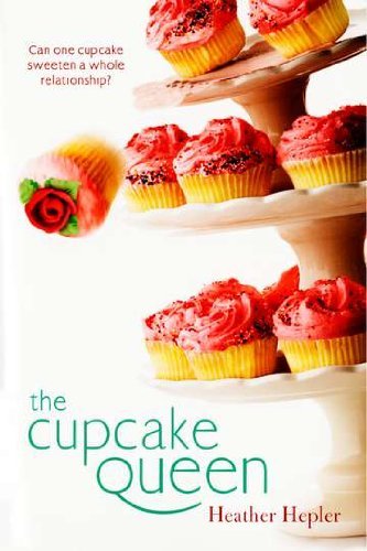 Cover for Heather Hepler · The Cupcake Queen (Pocketbok) [Reprint edition] (2010)