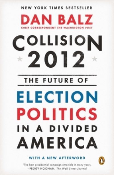 Cover for Dan Balz · Collision 2012 (Book) (2014)