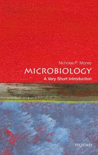 Cover for Money, Nicholas P. (Professor of Botany and Western Program Director, Miami University, Oxford, Ohio) · Microbiology: A Very Short Introduction - Very Short Introductions (Paperback Bog) (2014)