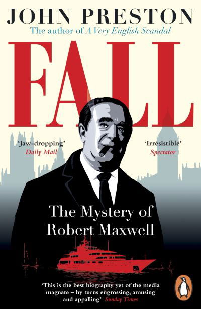 Fall: Winner of the Costa Biography Award 2021 - John Preston - Bücher - Penguin Books Ltd - 9780241388686 - 28. Oktober 2021