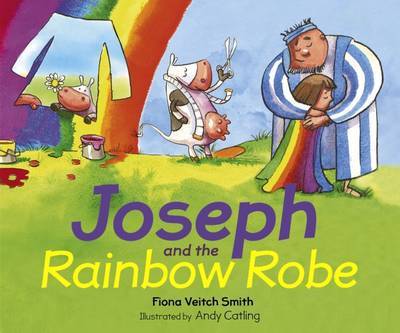 Cover for Fiona Veitch Smith · Joseph and the Rainbow Robe (Paperback Book) (2016)