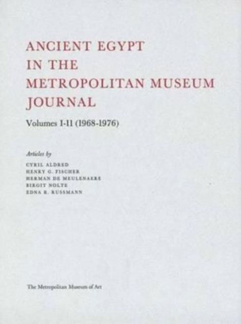 Ancient Egypt in the Metropolitan Museum Journal Volumes 1-11 (1968-1976) - Cyril Aldred - Books - Yale University Press - 9780300085686 - December 31, 1996