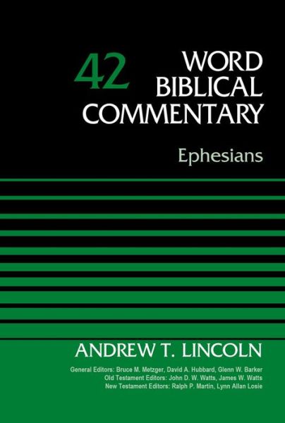 Cover for Dr. Andrew T. Lincoln · Ephesians, Volume 42 - Word Biblical Commentary (Hardcover Book) (2014)