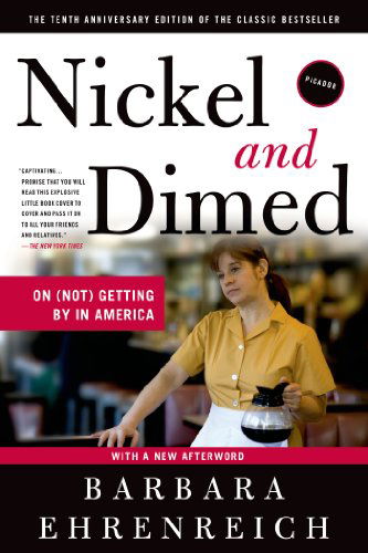 Cover for Barbara Ehrenreich · Nickel and Dimed: On (Not) Getting By in America (Paperback Book) [10 Anv edition] (2011)