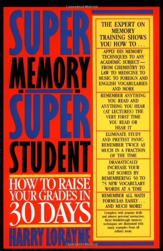 Cover for Harry Lorayne · Super Memory - Super Student: How to Raise Your Grades in 30 Days (Paperback Book) [1st edition] (1990)