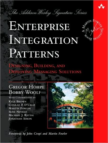 Cover for Gregor Hohpe · Enterprise Integration Patterns: Designing, Building, and Deploying Messaging Solutions - Addison-Wesley Signature Series (Fowler) (Hardcover Book) (2003)
