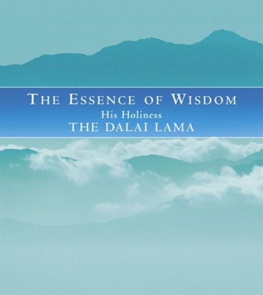 Cover for His Holiness The Dalai Lama · The Essence Of Wisdom (Paperback Book) (2003)