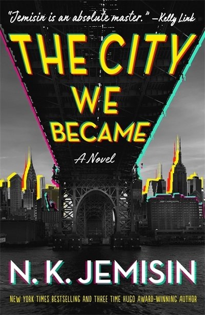 The City We Became - The Great Cities Series - N. K. Jemisin - Books - Little, Brown Book Group - 9780356512686 - July 29, 2021