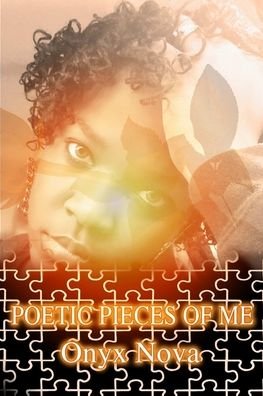 Cover for Onyx Nova · POETIC PIECES OF ME (An Imperfect Perfection) (Paperback Book) (2019)