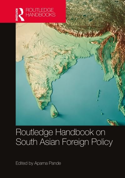 Cover for Pande, Aparna (Hudson Institute, USA) · Routledge Handbook on South Asian Foreign Policy (Hardcover bog) (2021)