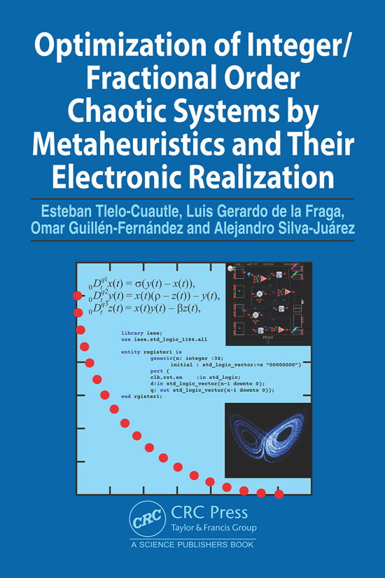 Cover for Tlelo-Cuautle, Esteban (Instituto Nacional de Astrofisica, Optica y Electronica, Mexico) · Optimization of Integer / Fractional Order Chaotic Systems by Metaheuristics and their Electronic Realization (Innbunden bok) (2021)
