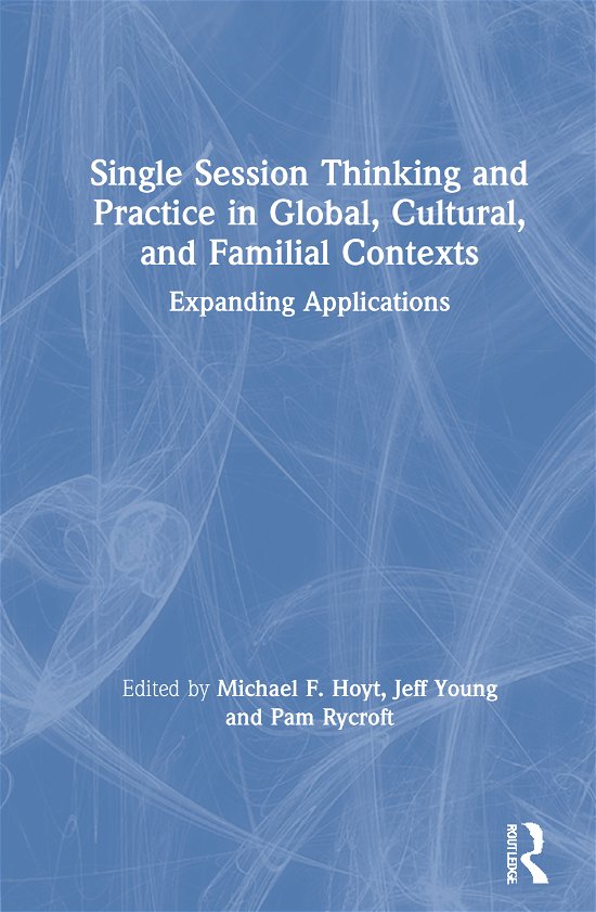Cover for Jeff Young · Single Session Thinking and Practice in Global, Cultural, and Familial Contexts: Expanding Applications (Hardcover Book) (2021)