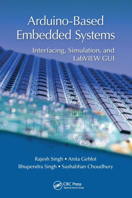 Cover for Rajesh Singh · Arduino-Based Embedded Systems: Interfacing, Simulation, and LabVIEW GUI (Paperback Book) (2020)