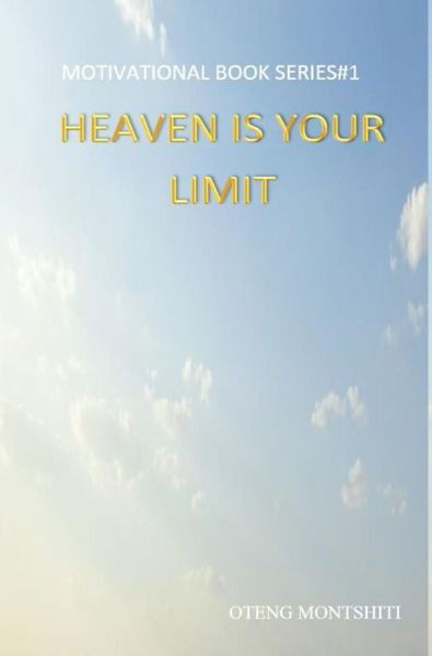 Cover for Oteng Montshiti · Heaven is your limit (Hardcover Book) (2024)