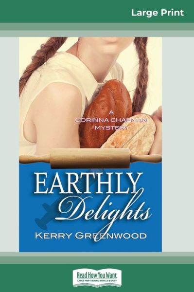 Cover for Kerry Greenwood · Earthly Delights A Corinna Chapman Mystery (Paperback Book) (2017)