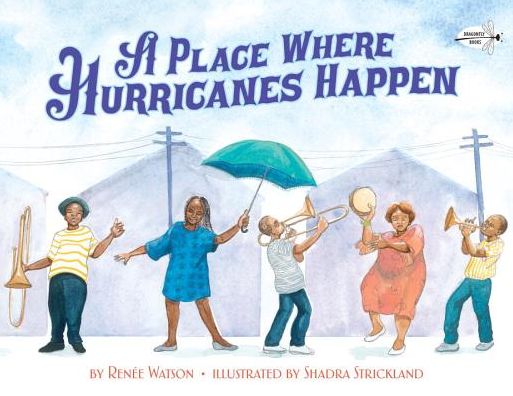 Cover for Renee Watson · A Place Where Hurricanes Happen (Taschenbuch) (2014)