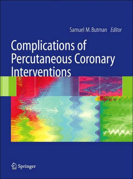 Cover for Complications of Percutaneous Coronary Interventions (Hardcover Book) [2006 edition] (2005)