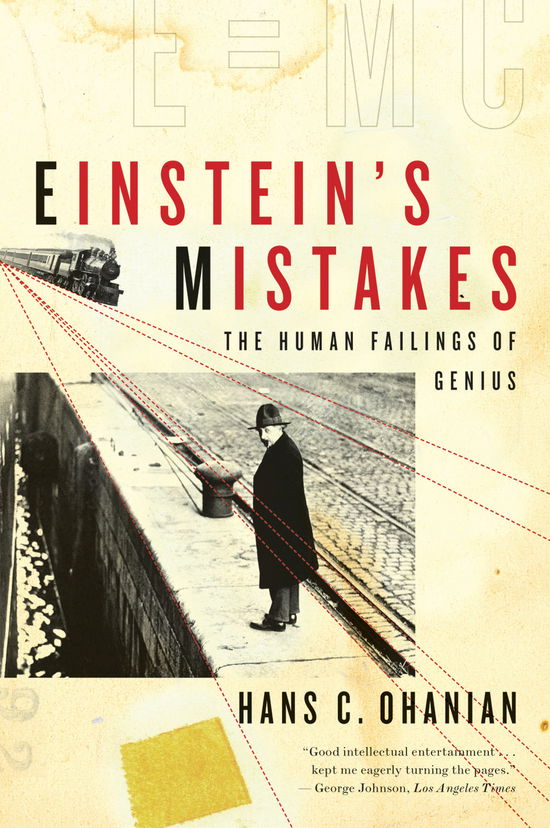 Cover for Ohanian, Hans C. (University of Vermont) · Einstein's Mistakes: The Human Failings of Genius (Paperback Book) (2010)