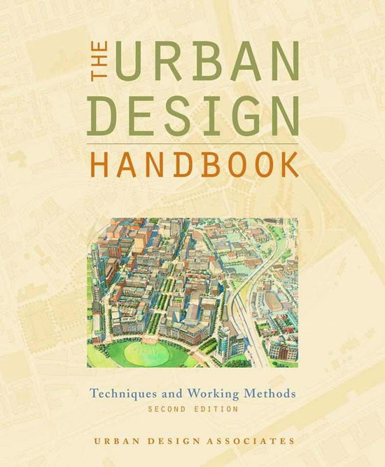 Cover for Urban Design Associates · The Urban Design Handbook: Techniques and Working Methods (Paperback Book) [Second edition] (2013)