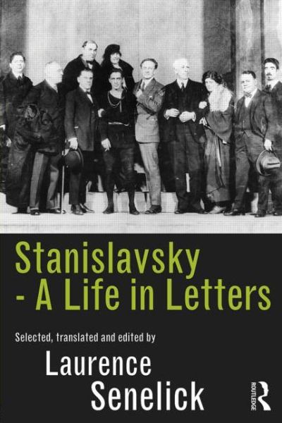 Cover for Laurence Senelick · Stanislavsky: A Life in Letters (Paperback Book) (2013)