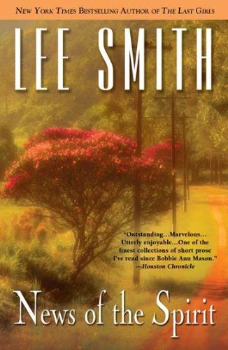 Cover for Lee Smith · News of the Spirit (Paperback Book) [Reprint edition] (2012)
