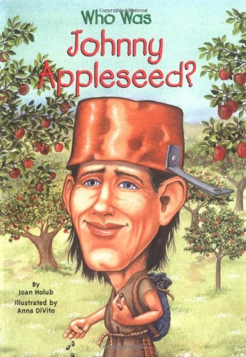 Cover for Joan Holub · Who Was Johnny Appleseed? - Who Was? (Paperback Book) (2005)