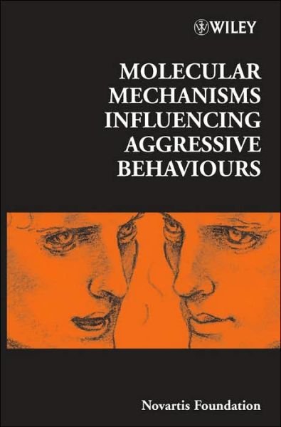 Cover for Novartis · Molecular Mechanisms Influencing Aggressive Behaviours - Novartis Foundation Symposia (Hardcover bog) (2005)