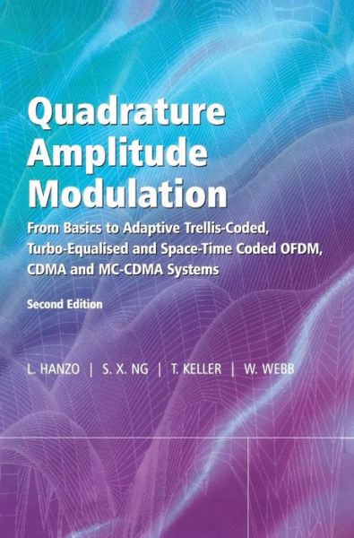 Cover for Hanzo, Lajos (University of Southampton, UK) · Quadrature Amplitude Modulation: From Basics to Adaptive Trellis-Coded, Turbo-Equalised and Space-Time Coded OFDM, CDMA and MC-CDMA Systems - IEEE Press (Hardcover Book) (2004)